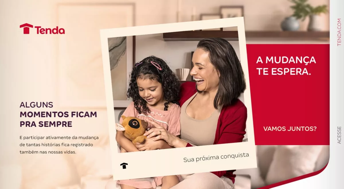 Nova campanha da Tenda emociona ao mostrar que morar bem é só o começo