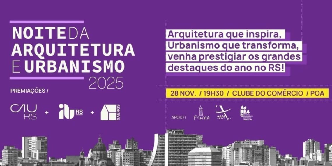 Noite da Arquitetura e Urbanismo celebra talentos e fortalece a profissão no Rio Grande do Sul